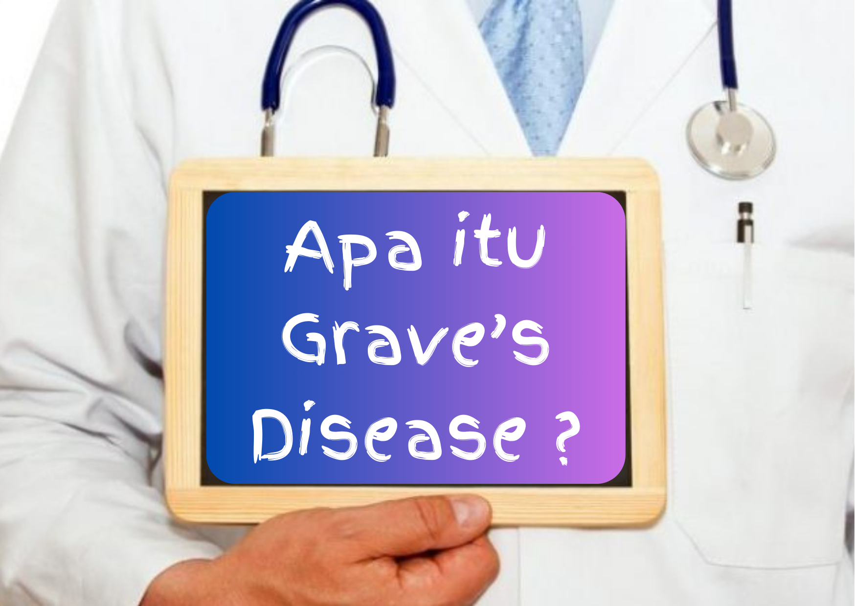 Apa itu Grave's Disease ?